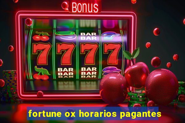 fortune ox horarios pagantes